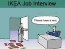IKEA job interview #seat