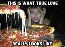 this is what true love really looks like #pizza