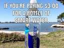 if youre paying 3 dollars for a bottle of smart water 