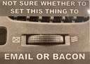 Set this to email or bacon