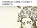 The challenge of being a Hindu god in 2020
