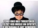 Yoko Ono has threatened to put her music on Spotify if Joe Rogan is not removed
