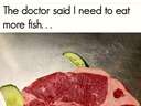 the doctor said I need to eat more fish
